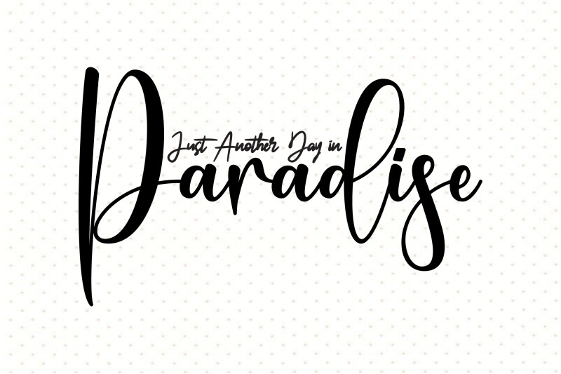 just-another-day-in-paradise-svg