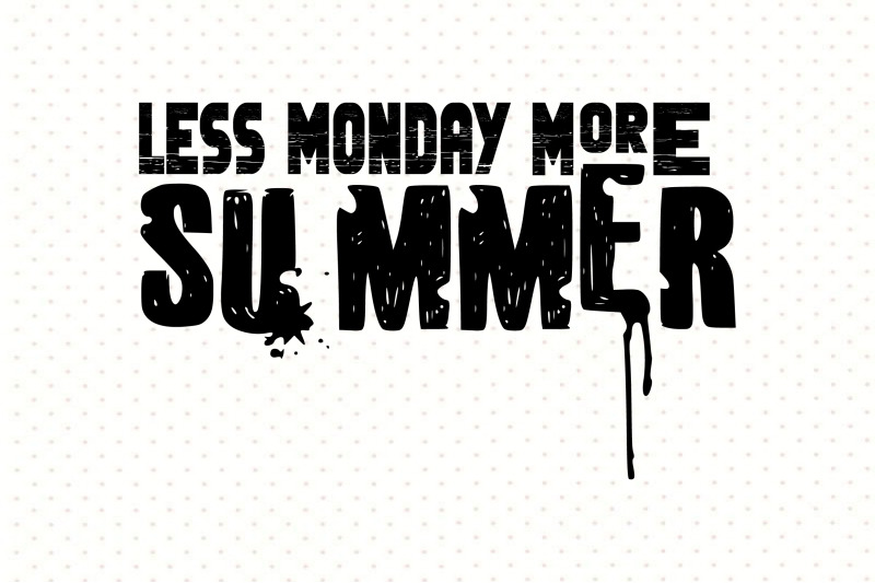 less-monday-more-summer-svg