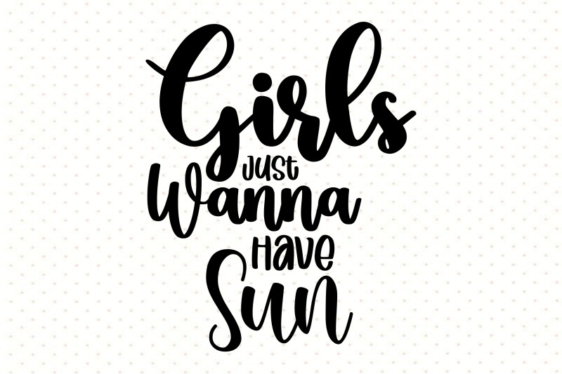 girls-just-wanna-have-sun