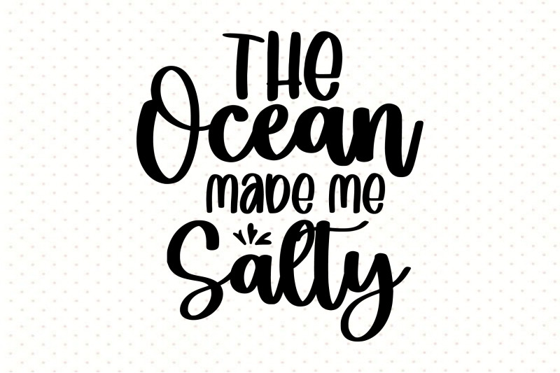 the-ocean-made-me-salty