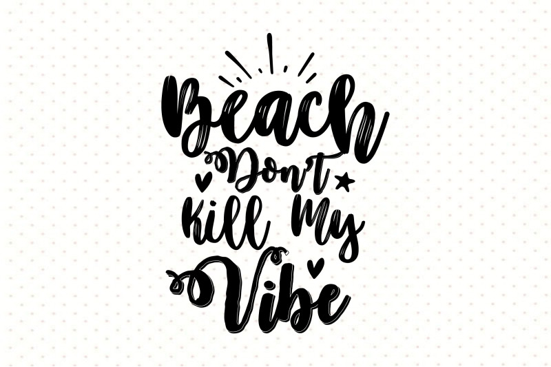 beach-donot-kill-my-vibe