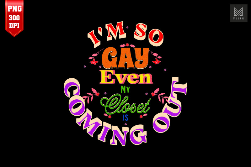 i-039-m-so-gay-even-my-closet-is-coming-out