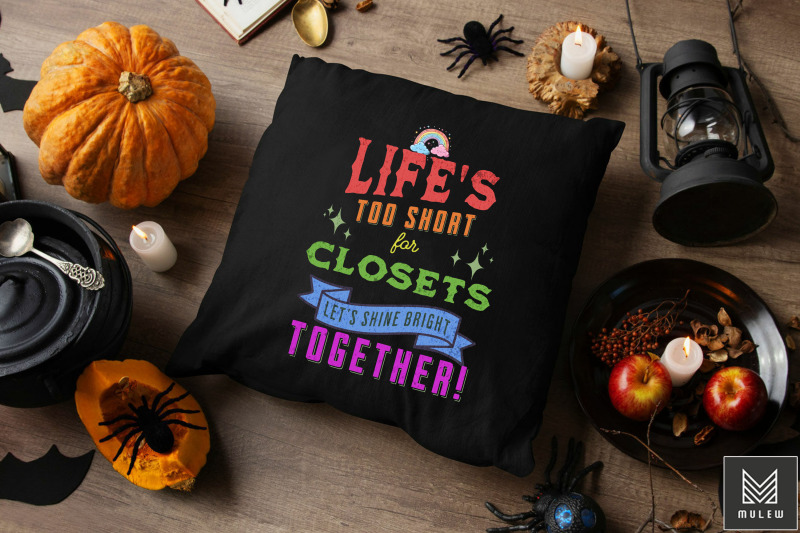 life-039-s-too-short-for-closets-lgbt-pride