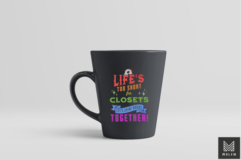 life-039-s-too-short-for-closets-lgbt-pride