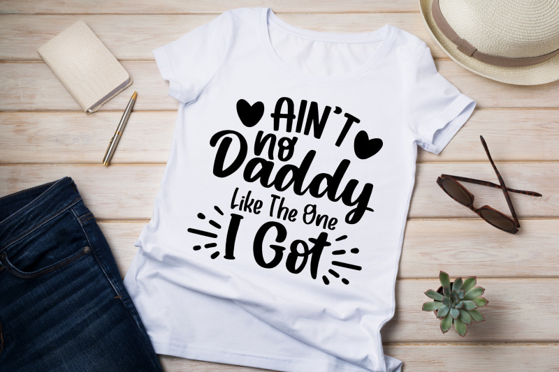 ain-039-t-no-daddy-like-you-svg