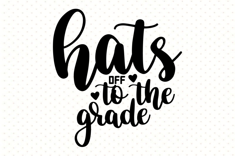 hats-off-to-the-grade