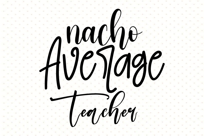 nacho-average-teacher