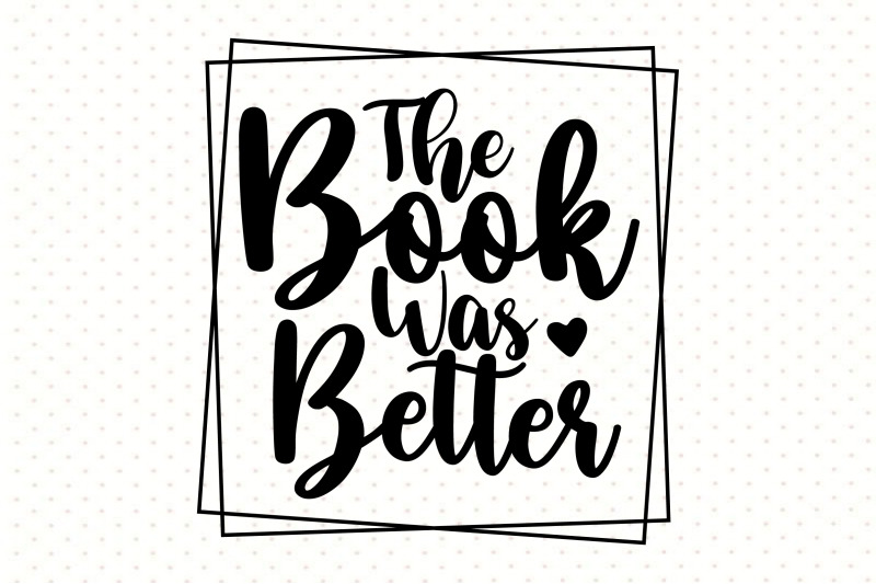 the-book-was-better-svg