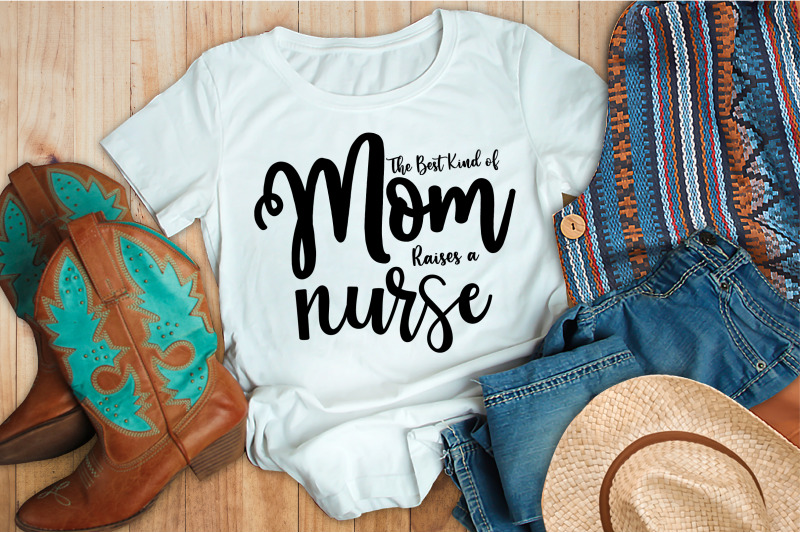 the-best-kind-of-mom-raises-a-nurse