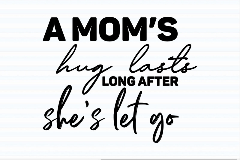 a-moms-hug-lasts-long-after-shes-let-go
