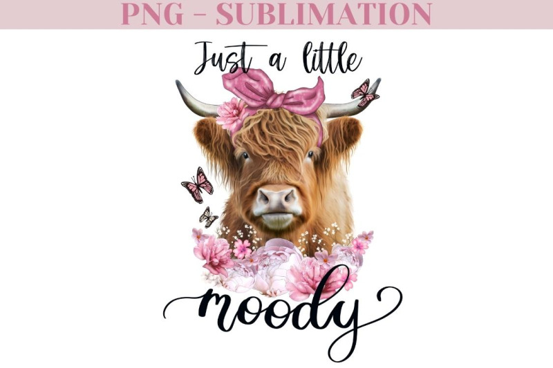 just-a-little-moody-png-for-sublimation-cow-png-design-farm-animal