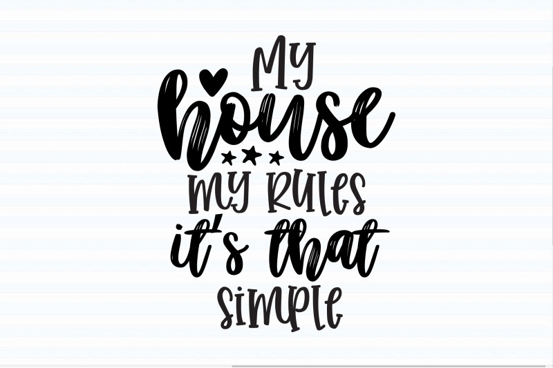 my-house-my-rules-its-that-simple