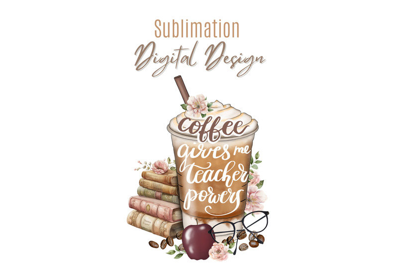 coffee-gives-me-teacher-powers-png-digital-download-for-sublimation