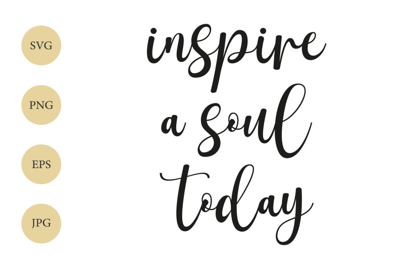 inspire-a-soul-today-svg-motivational-quote-svg-christian-svg