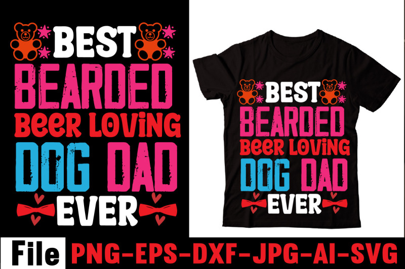 best-bearded-beer-loving-dog-dad-ever-t-shirt-design