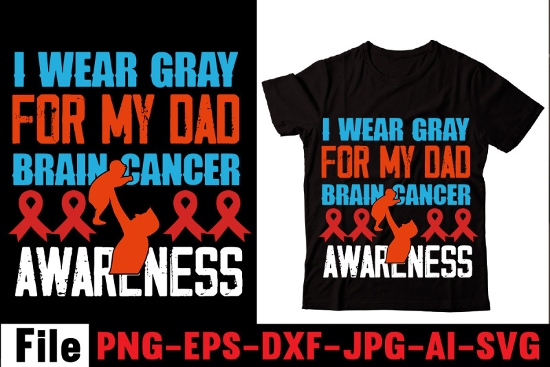 i-wear-gray-for-my-dad-brain-cancer-awareness-t-shirt-design