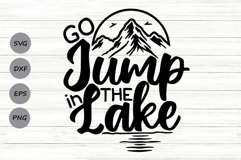 go-jump-in-the-lake-svg-summer-svg-lake-house-svg-lake-life-svg