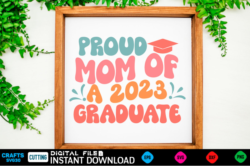 proud-mom-of-a-2023-graduate-fathers-svg-fathers-shirt-fathers-funny