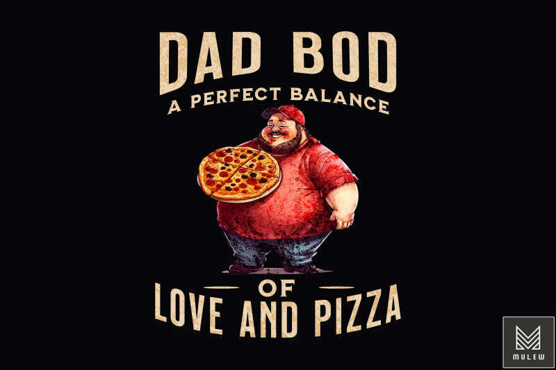 dad-bod-perfect-balance-of-love-amp-pizza