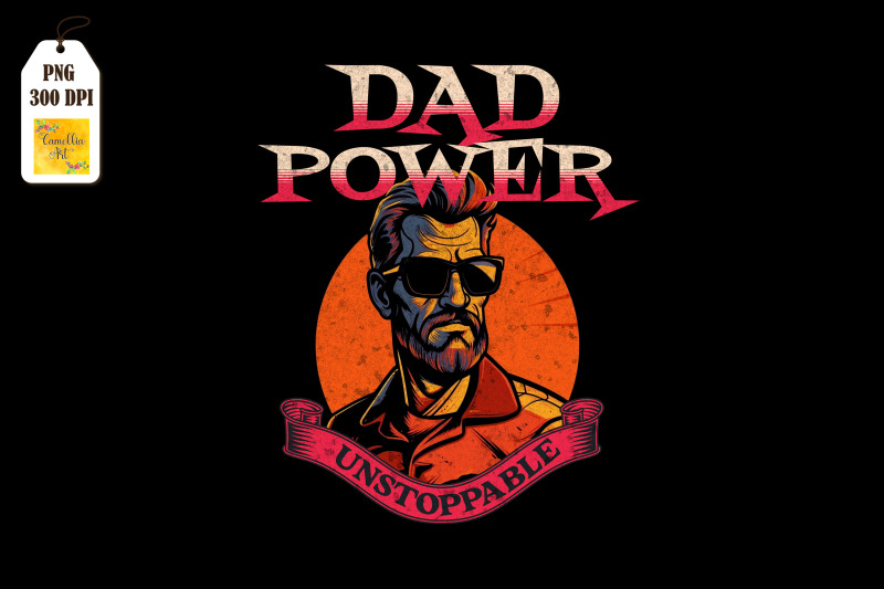 dad-power-unstoppable-father-039-s-day