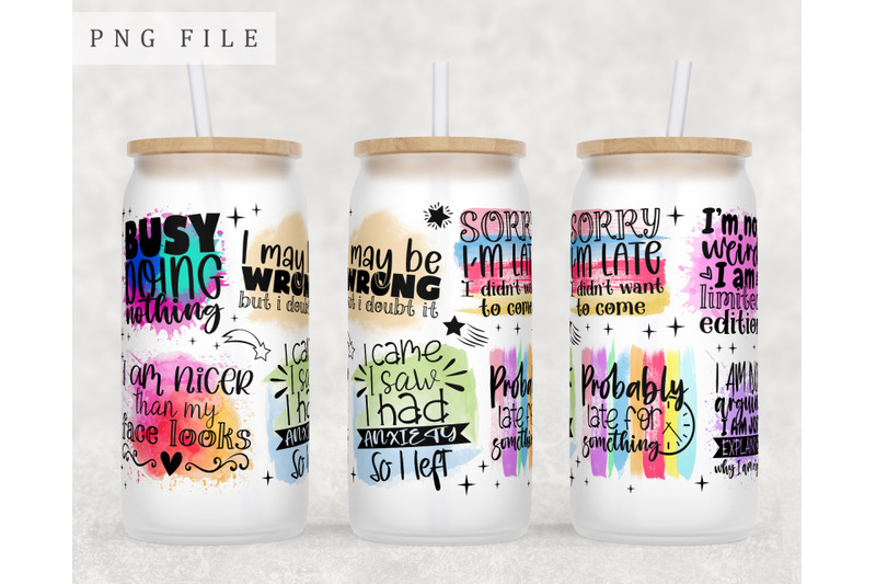 funny-quotes-libbey-glass-can-wrap-16oz-glass-can-sublimation-design