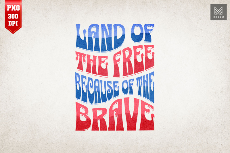 land-of-the-free-because-of-the-brave