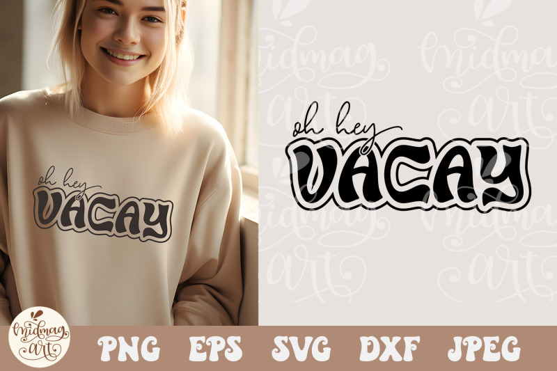 oh-hey-vacay-svg-png-vacay-mode-on-svg-family-vacation-svg