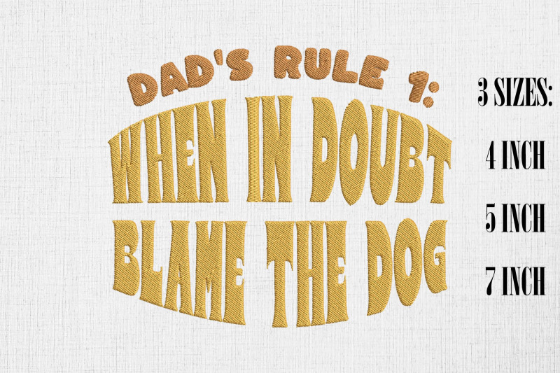 dad-039-s-rule-1-when-in-doubt-blame-the-dog-embroidery