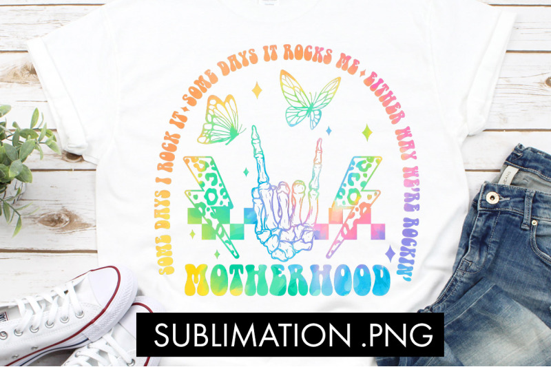 motherhood-some-days-i-rock-it-png-sublimation