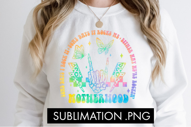 motherhood-some-days-i-rock-it-png-sublimation