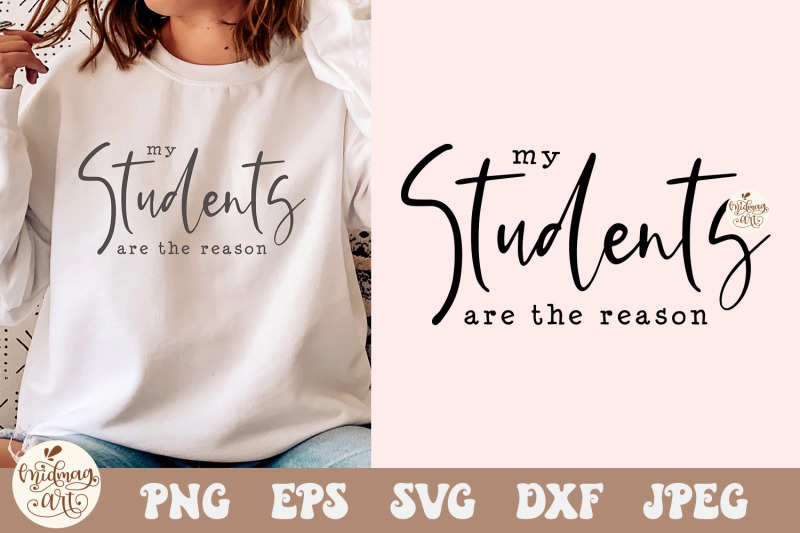 my-students-are-the-reason-svg-png-teacher-svg-teaching-svg