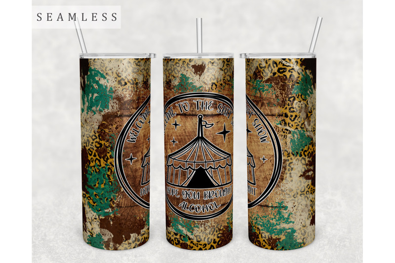 welcome-to-the-shit-show-tumbler-wrap-20oz-skinny-tumbler-sublimation