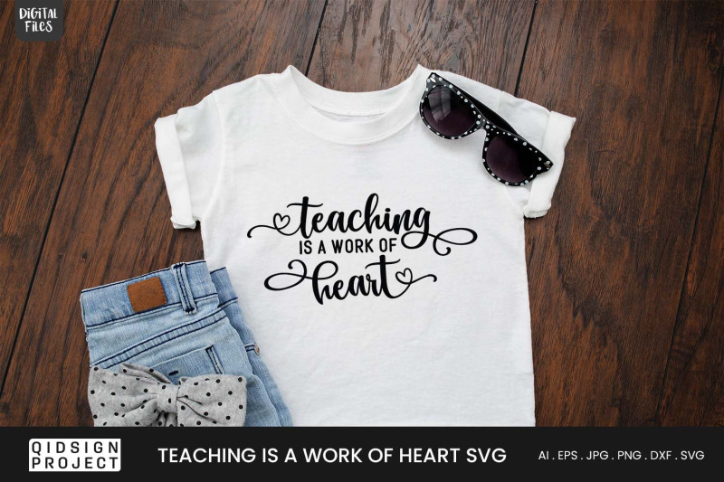 teaching-is-a-work-of-heart-svg-teacher-quote-svg