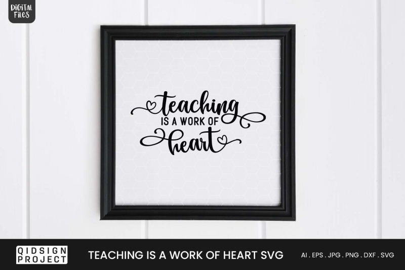 teaching-is-a-work-of-heart-svg-teacher-quote-svg