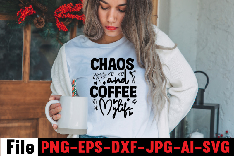 chaos-and-coffee-mylife-svg-cut-file