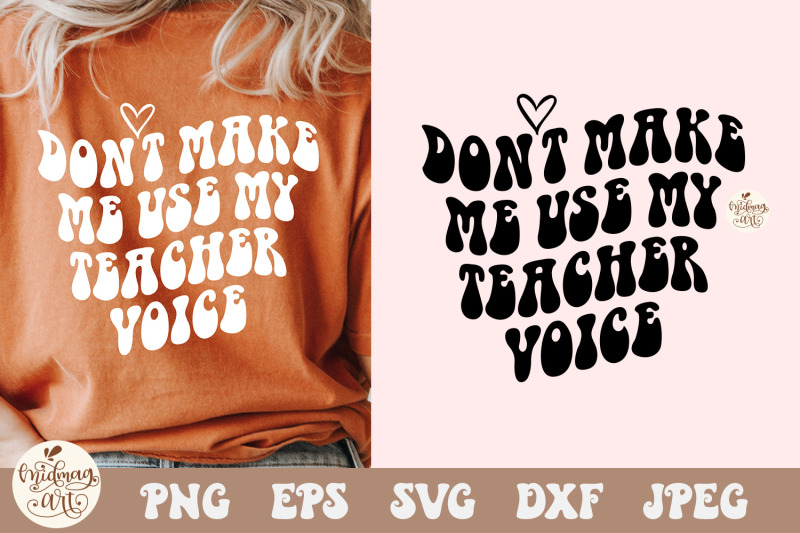 don-039-t-make-me-use-my-teacher-voice-svg-png-cut-file-cricut