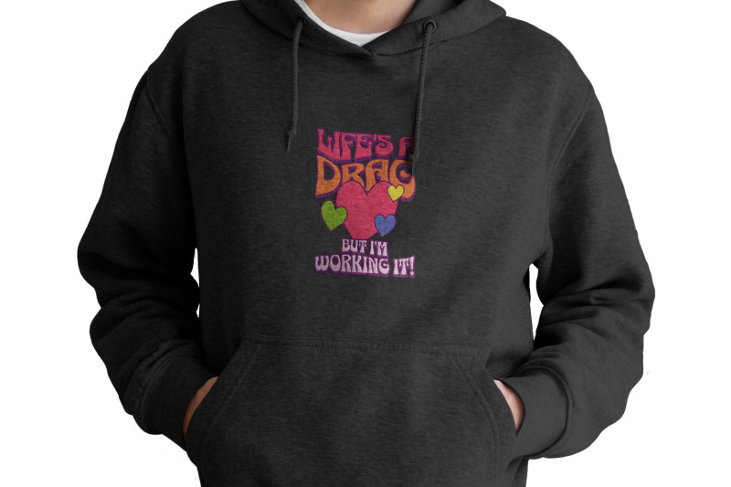 life-039-s-a-drag-but-i-039-m-working-it-lgbt-embroidery