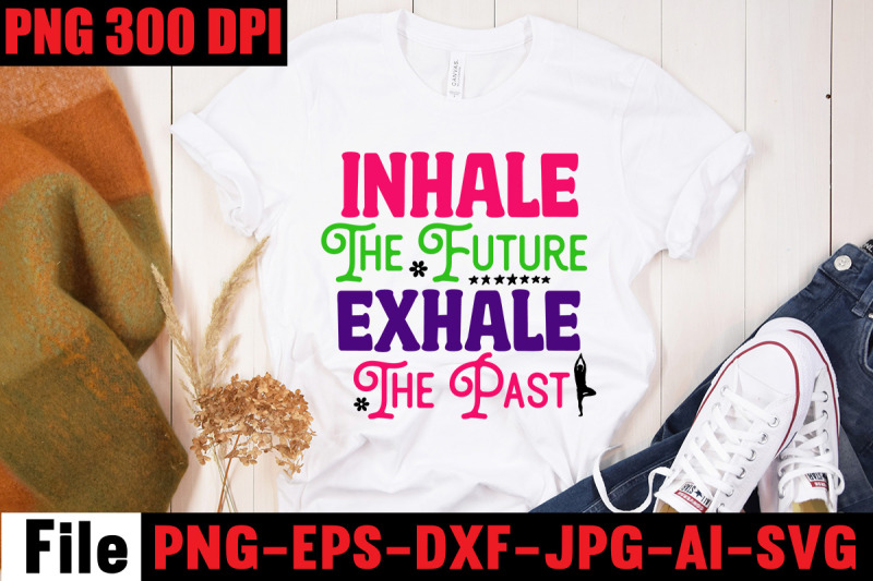 inhale-the-future-exhale-the-past-svg-cut-file