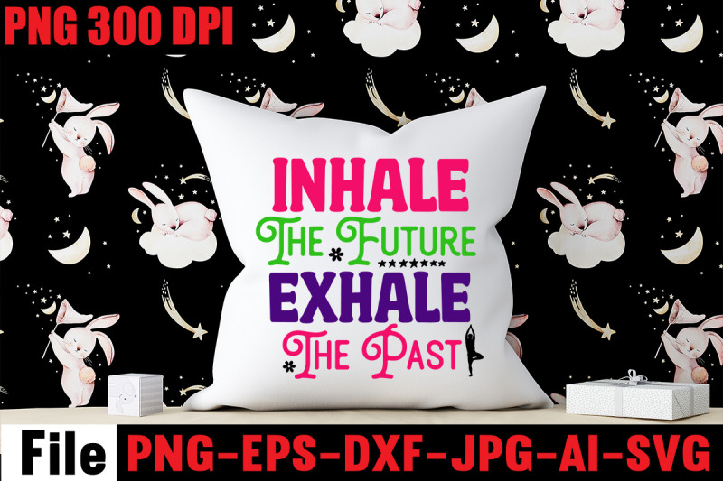 inhale-the-future-exhale-the-past-svg-cut-file