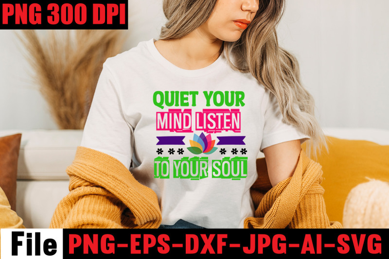 quiet-your-mind-listen-to-your-soul-svg-cut-file