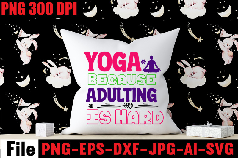 yoga-because-adulting-is-hard-svg-cut-file