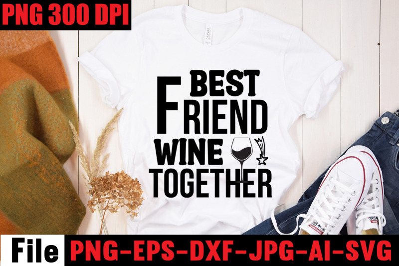 best-friend-wine-together-svg-cut-file