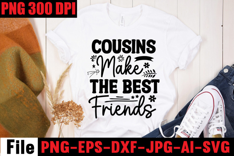 cousins-make-the-best-friends-svg-cut-file