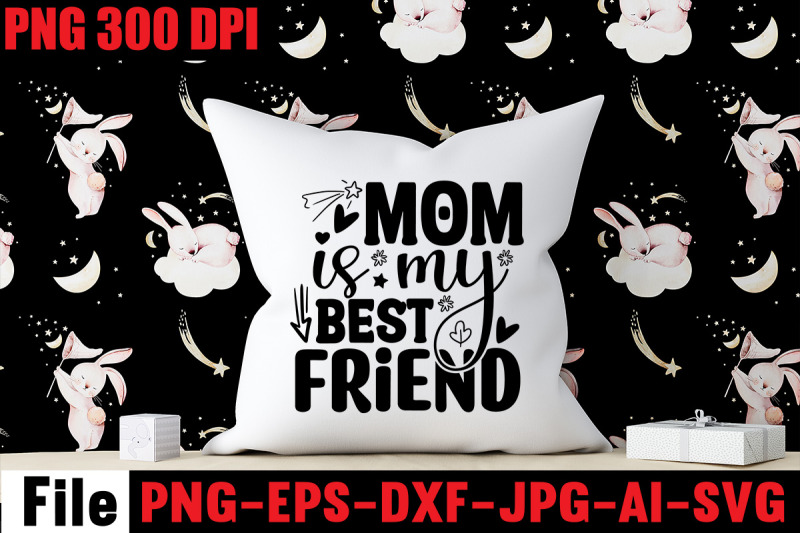 mom-is-my-best-friend-svg-cut-file