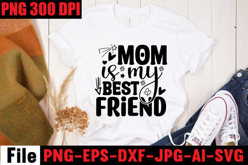 mom-is-my-best-friend-svg-cut-file