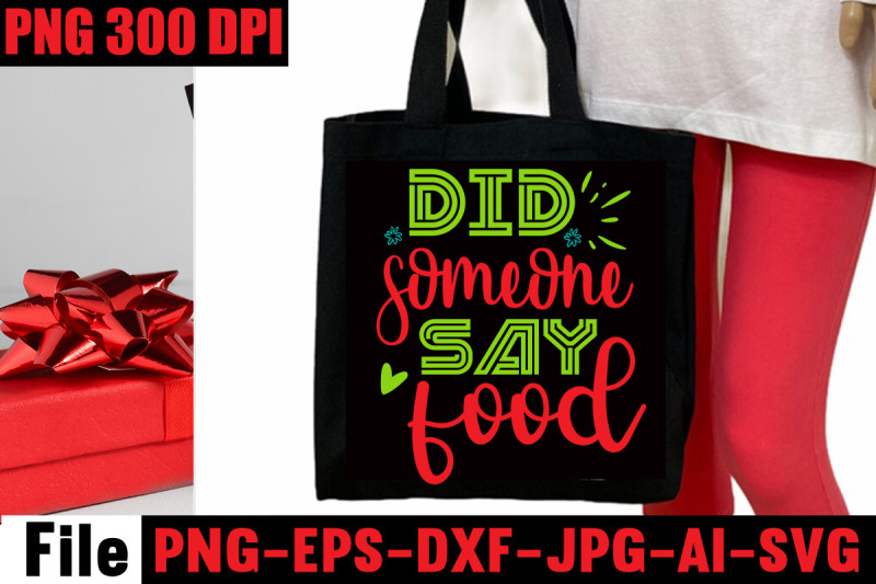 did-someone-say-food-svg-cut-file-tote-bag-quotes-svg-shopping-svg-f