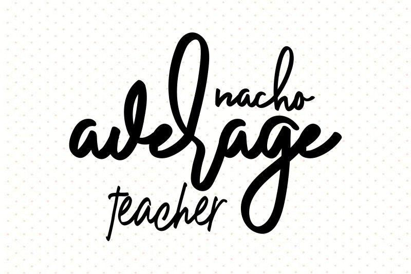 nacho-average-teacher