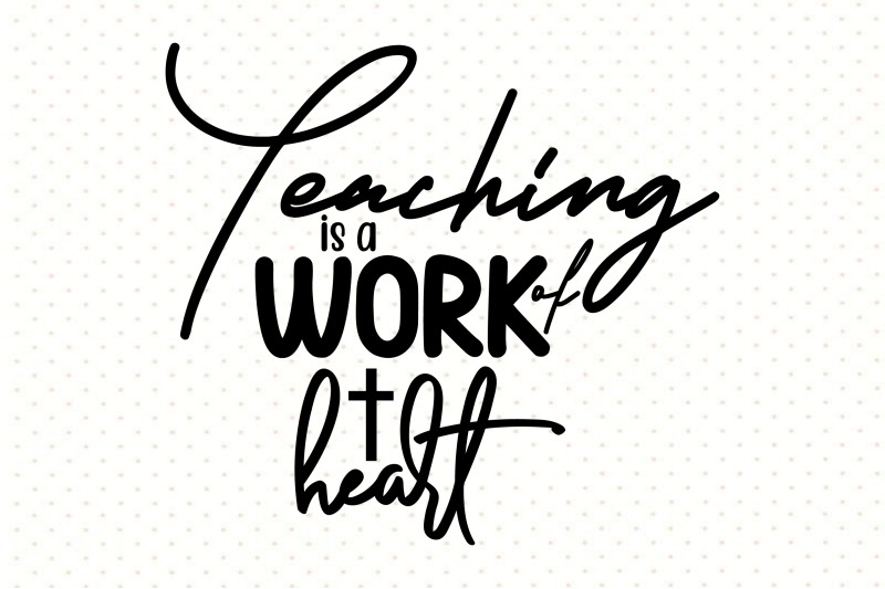 teaching-is-a-work-of-heart