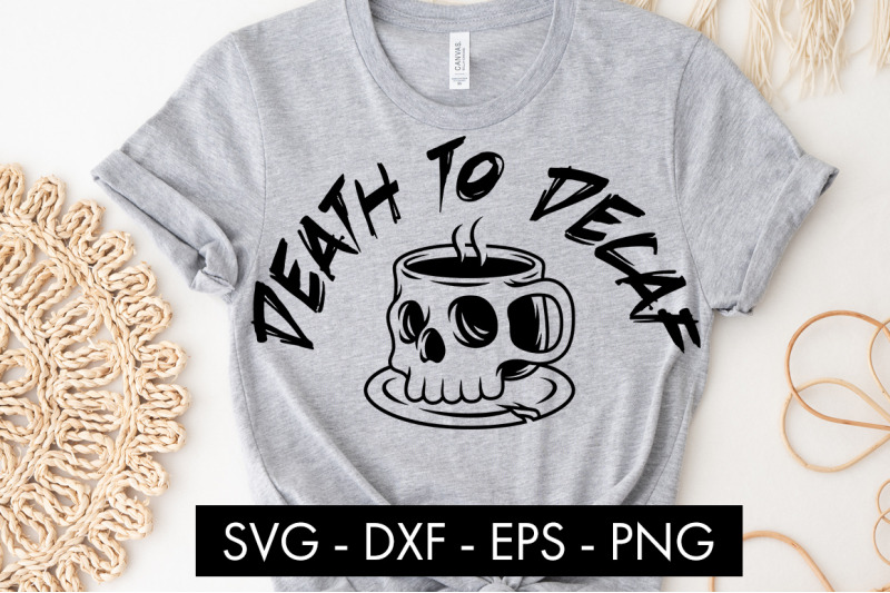 death-to-decaf-svg-cut-file-png-sublimation