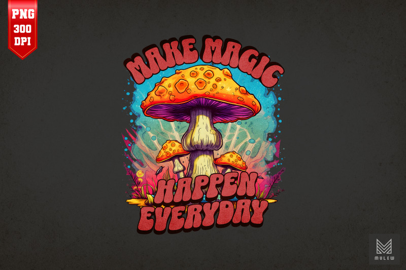 make-magic-happen-everyday-sublimation